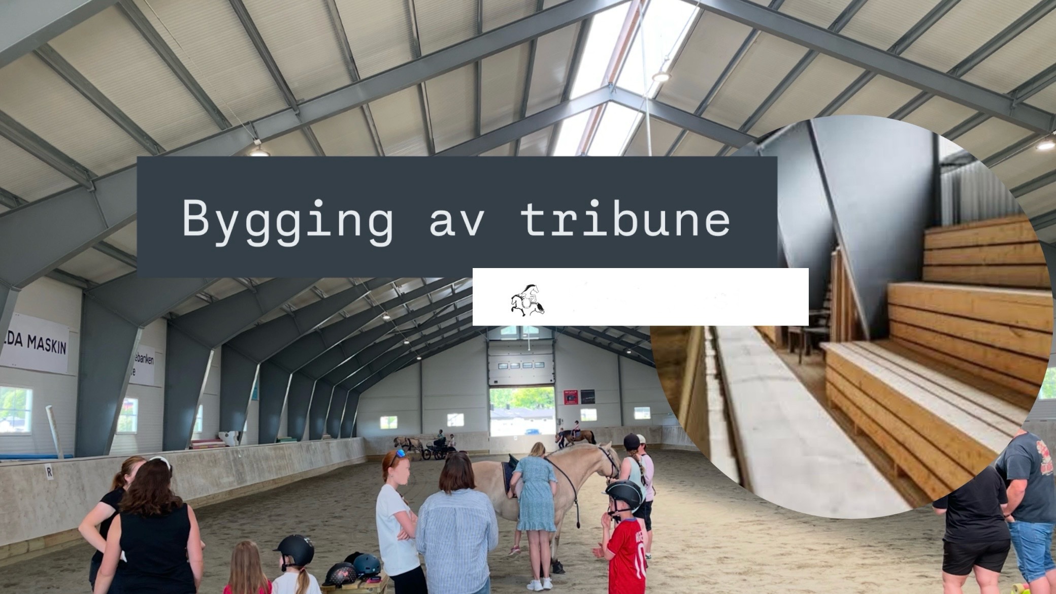 Bygge tribune i ridehallen